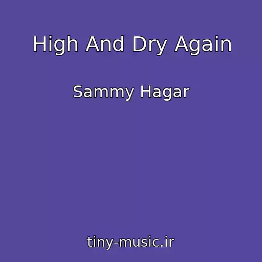 کاور آهنگ High And Dry Again از Sammy Hagar