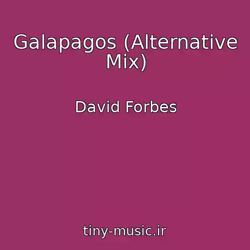 کاور آهنگ Galapagos (Alternative Mix) از David Forbes