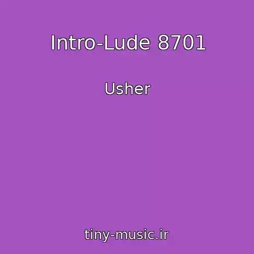کاور آهنگ Intro-Lude 8701 از Usher