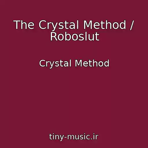 کاور آهنگ The Crystal Method / Roboslut از Crystal Method