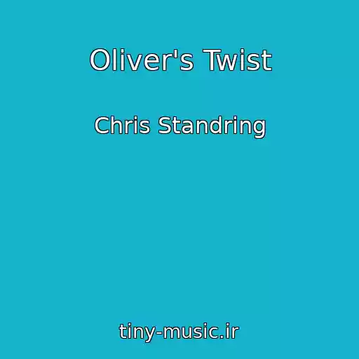 کاور آهنگ Oliver's Twist از Chris Standring