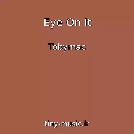کاور آهنگ Eye On It از Tobymac