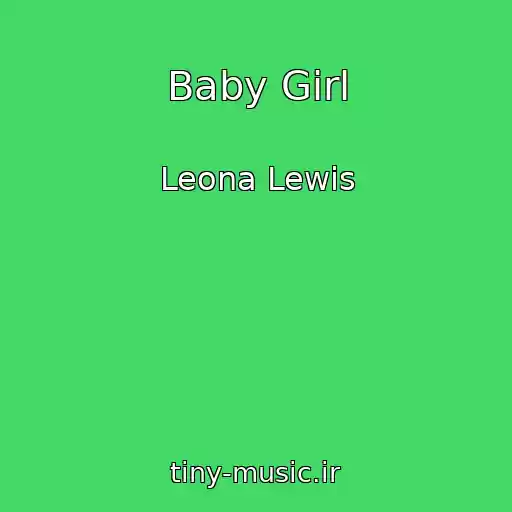 کاور آهنگ Baby Girl از Leona Lewis