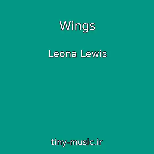 کاور آهنگ Wings از Leona Lewis