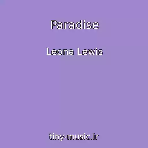 کاور آهنگ Paradise از Leona Lewis