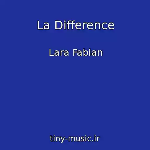 کاور آهنگ La Difference از Lara Fabian