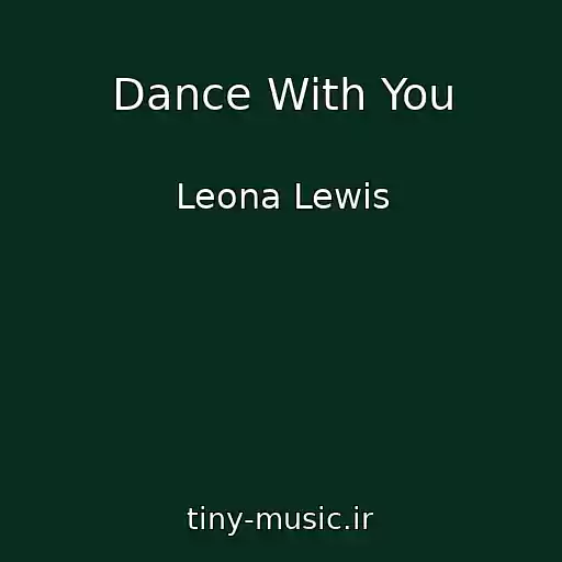 کاور آهنگ Dance With You از Leona Lewis