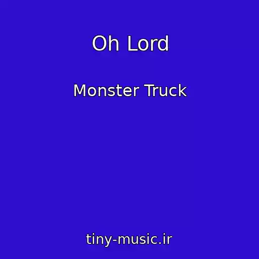 کاور آهنگ Oh Lord از Monster Truck