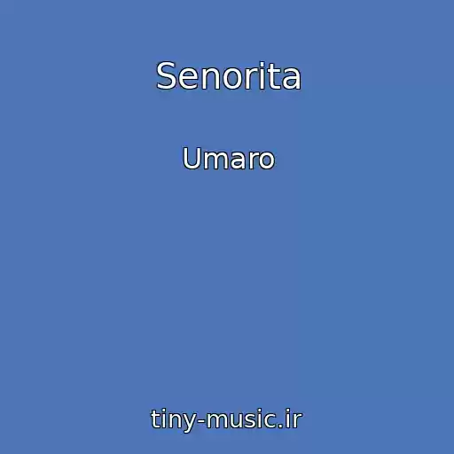 کاور آهنگ Senorita از Umaro