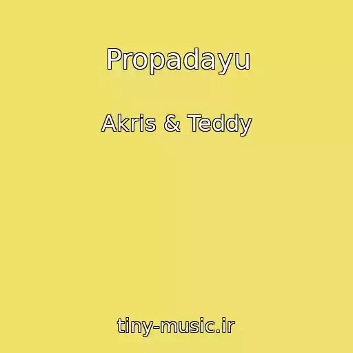 کاور آهنگ Propadayu از Akris & Teddy
