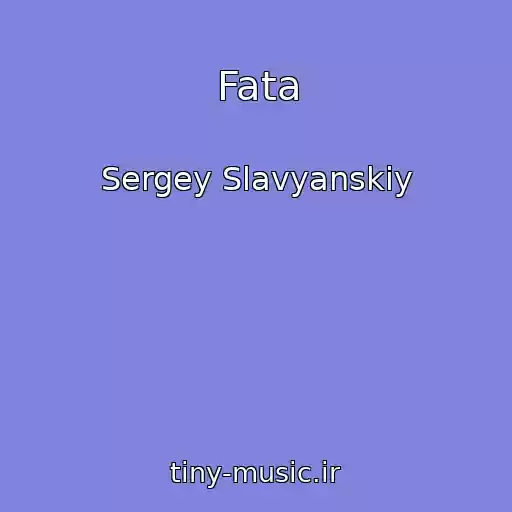 کاور آهنگ Fata از Sergey Slavyanskiy
