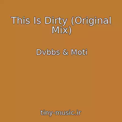 کاور آهنگ This Is Dirty (Original Mix) از Dvbbs & Moti
