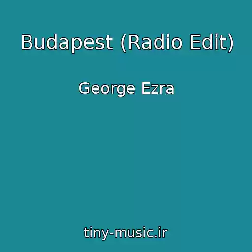 کاور آهنگ Budapest (Radio Edit) از George Ezra