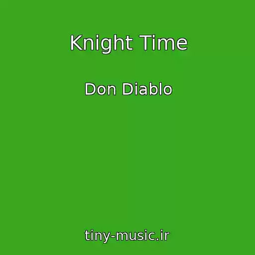 کاور آهنگ Knight Time از Don Diablo