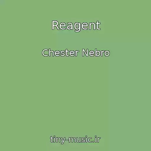 کاور آهنگ Reagent از Chester Nebro