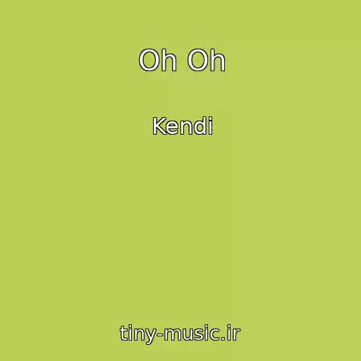 کاور آهنگ Oh Oh از Kendi