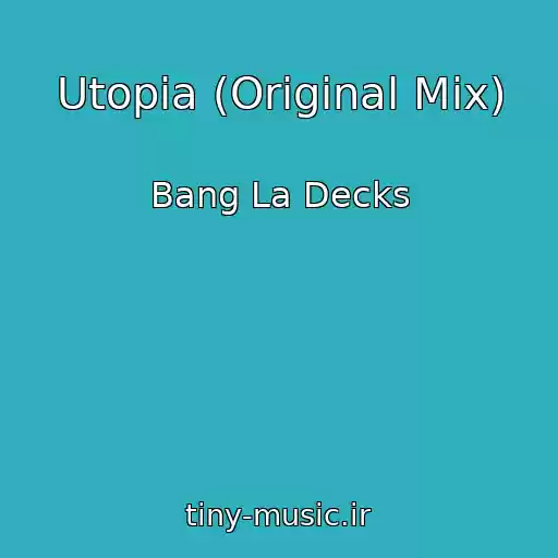 کاور آهنگ Utopia (Original Mix) از Bang La Decks