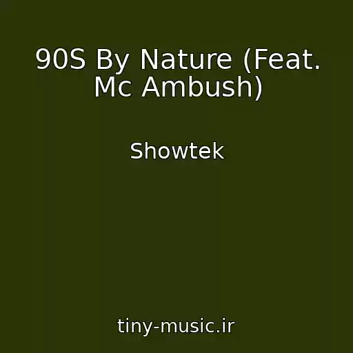 کاور آهنگ 90S By Nature (Feat. Mc Ambush) از Showtek