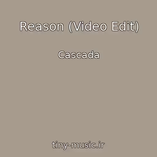 کاور آهنگ Reason (Video Edit) از Cascada