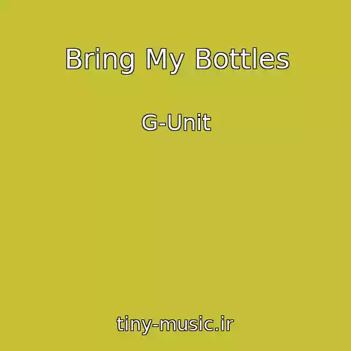 کاور آهنگ Bring My Bottles از G-Unit