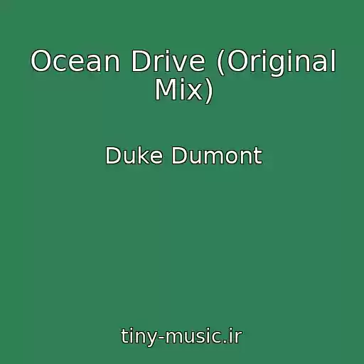 کاور آهنگ Ocean Drive (Original Mix) از Duke Dumont