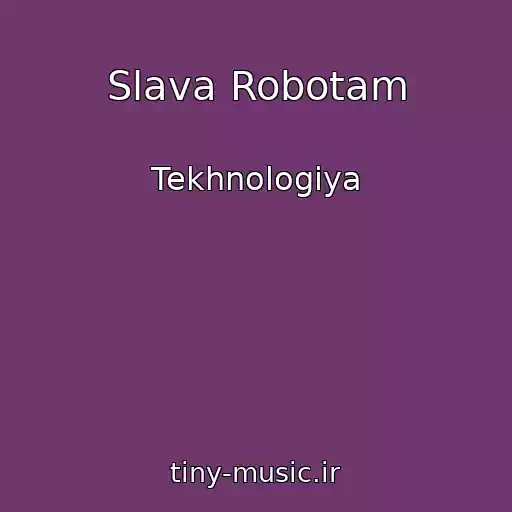 کاور آهنگ Slava Robotam از Tekhnologiya