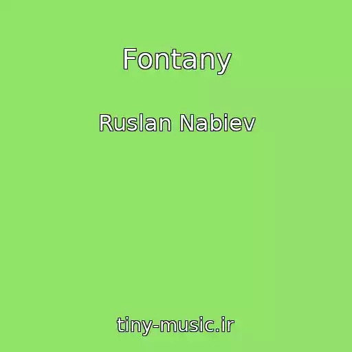 کاور آهنگ Fontany از Ruslan Nabiev