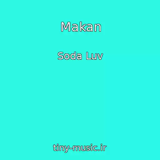کاور آهنگ Makan از Soda Luv