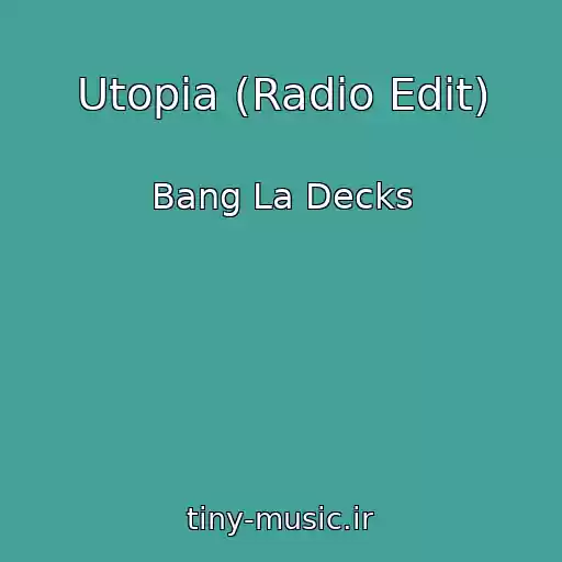 کاور آهنگ Utopia (Radio Edit) از Bang La Decks