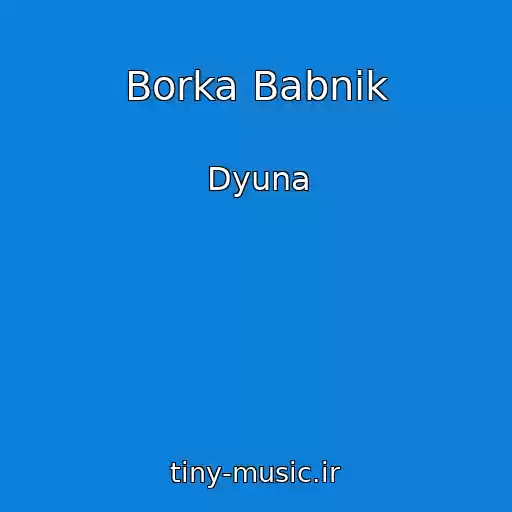 کاور آهنگ Borka Babnik از Dyuna