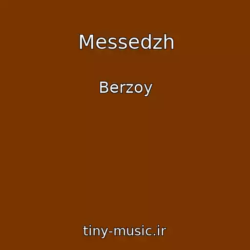 کاور آهنگ Messedzh از Berzoy