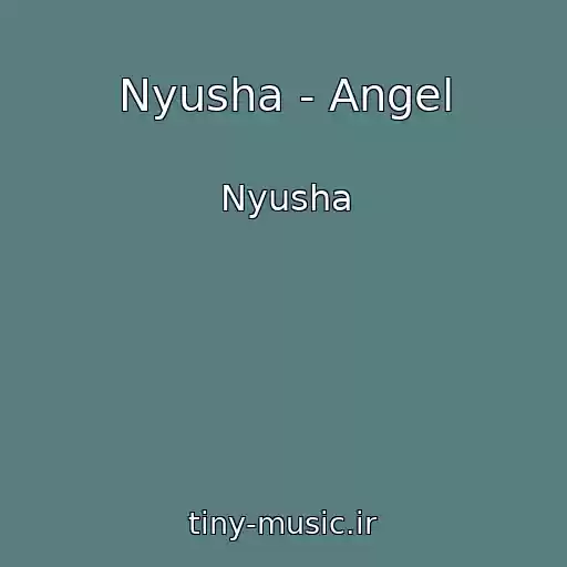 کاور آهنگ Nyusha - Angel از Nyusha