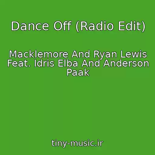 کاور آهنگ Dance Off (Radio Edit) از Macklemore And Ryan Lewis Feat. Idris Elba And Anderson Paak