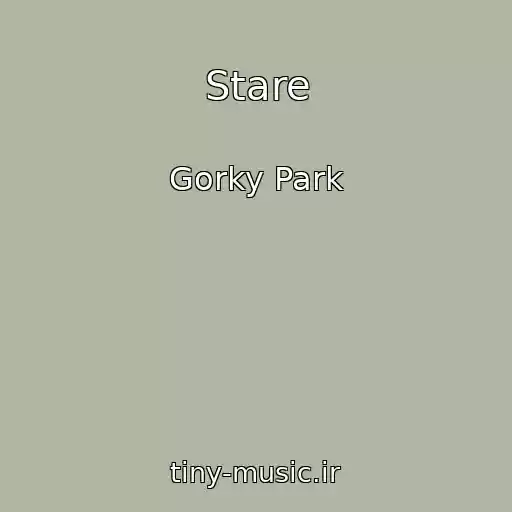 کاور آهنگ Stare از Gorky Park