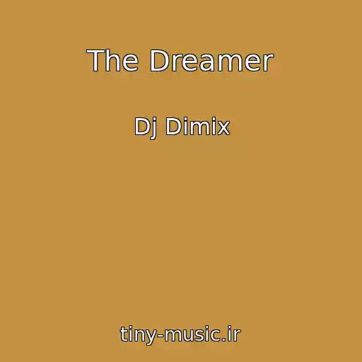 کاور آهنگ The Dreamer از Dj Dimix