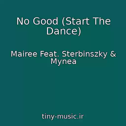 کاور آهنگ No Good (Start The Dance) از Mairee Feat. Sterbinszky & Mynea