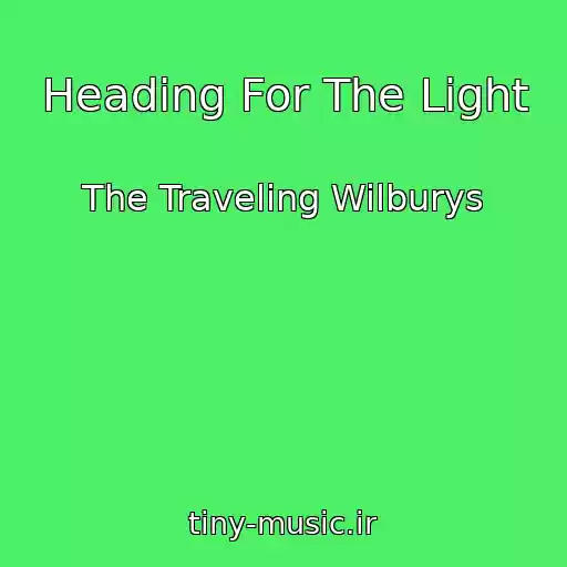 کاور آهنگ Heading For The Light از The Traveling Wilburys