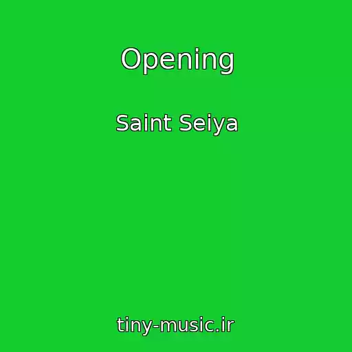 کاور آهنگ Opening از Saint Seiya