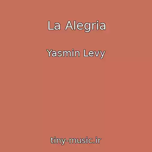 کاور آهنگ La Alegria از Yasmin Levy