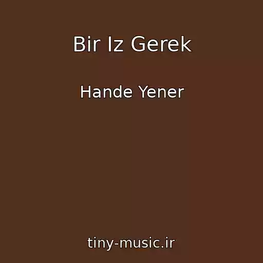 کاور آهنگ Bir Iz Gerek از Hande Yener
