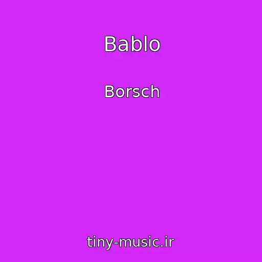 کاور آهنگ Bablo از Borsch
