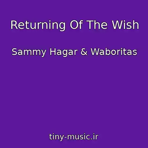 کاور آهنگ Returning Of The Wish از Sammy Hagar & Waboritas