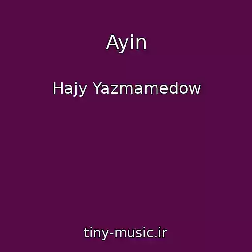 کاور آهنگ Ayin از Hajy Yazmamedow