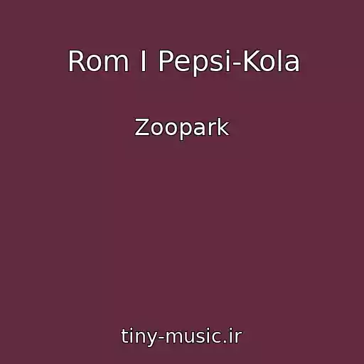 کاور آهنگ Rom I Pepsi-Kola از Zoopark