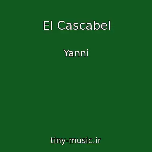 کاور آهنگ El Cascabel از Yanni