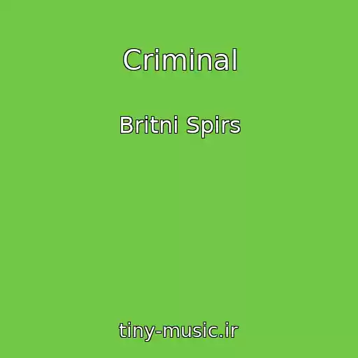 کاور آهنگ Criminal از Britni Spirs
