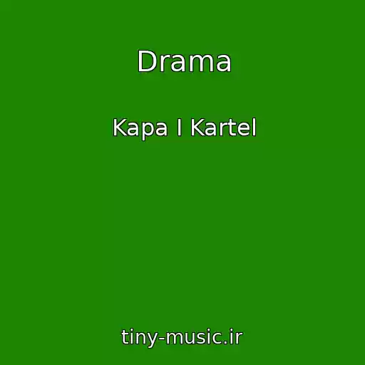 کاور آهنگ Drama از Kapa I Kartel