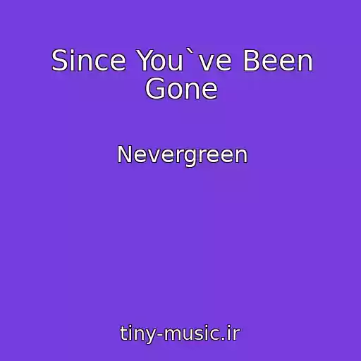کاور آهنگ Since You`ve Been Gone از Nevergreen