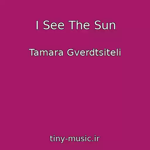 کاور آهنگ I See The Sun از Tamara Gverdtsiteli