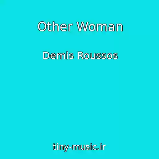 کاور آهنگ Other Woman از Demis Roussos
